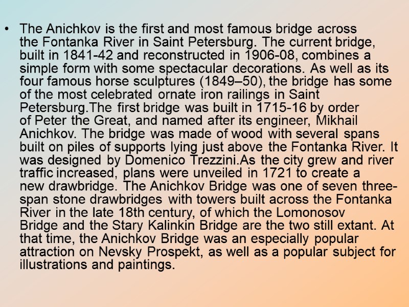 The Anichkov is the first and most famous bridge across the Fontanka River in